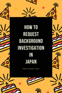 How to request background investigation in Japan